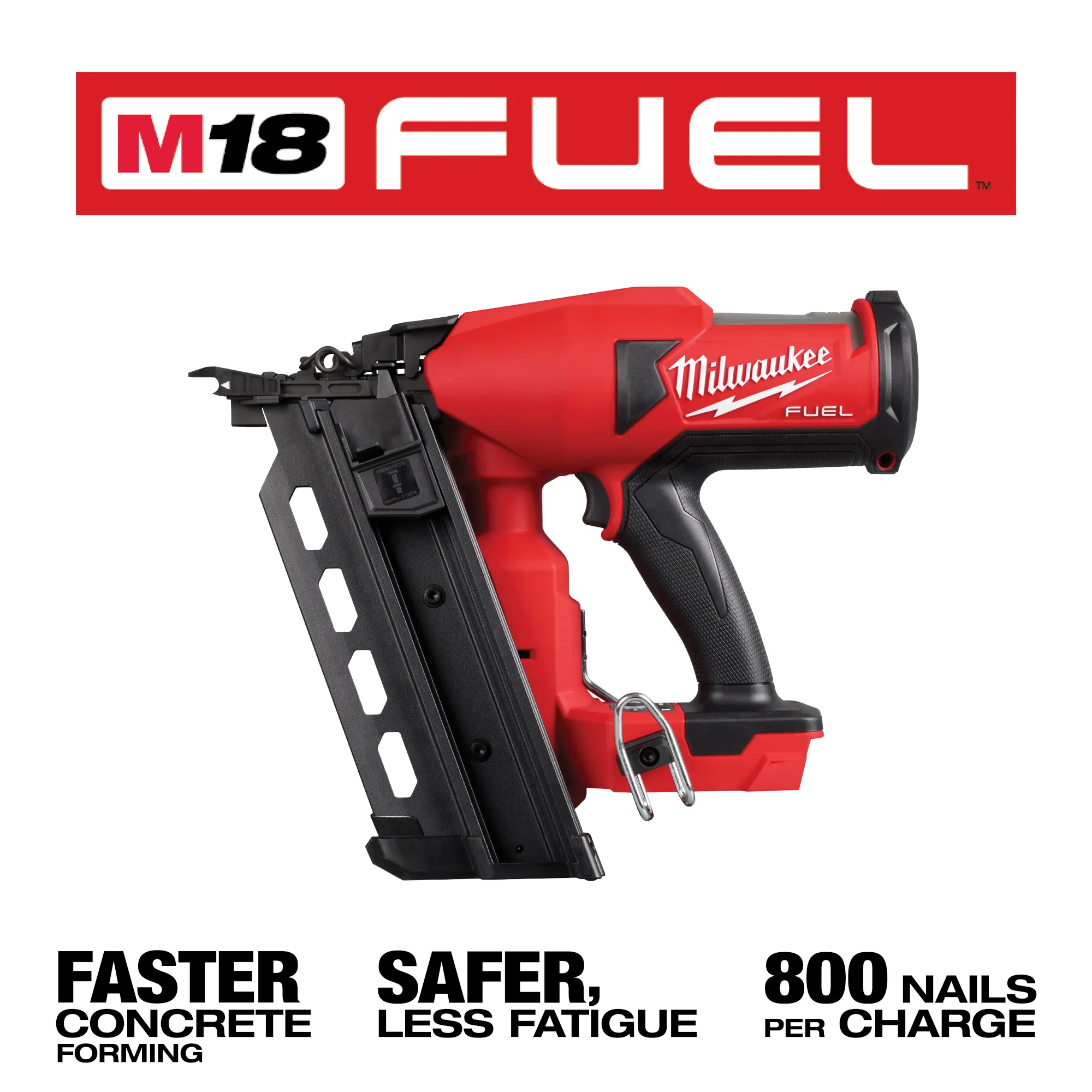 Image of the M18 FUEL Duplex Nailer with the text "M18 FUEL - Faster concrete forming. Safer, less fatigue. 800 nails per charge."